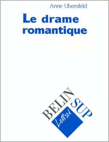 Le drame romantique Anne Ubersfeld